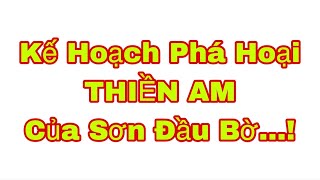 Live Cực Nóng...Kế Hoạch Phá Tan Vỡ TA Của Sơn Đầu Bờ...Quá Khủng Khiếp..!