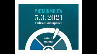 Tulevaisuuspäivän tapahtuma 5.3.2021