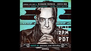 Sunday Live chat with Richard Patrick (FILTER) and cEvin Key 7/11/2021