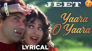 Yaara O Yaara Lyrical   Jeet   Sunny Deol, Karisma Kapoor   Salman Khan   Nadeem Shravan