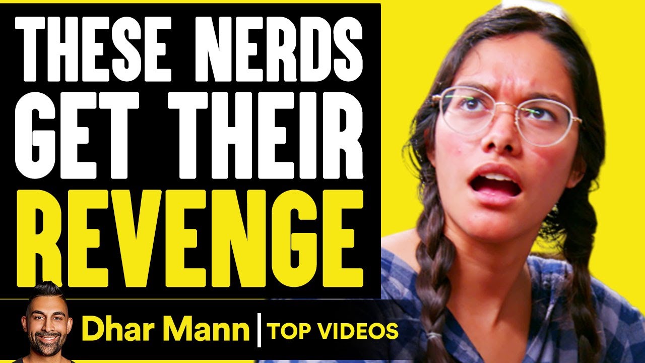 These Nerds Get Their Revenge Dhar Mann Youtube