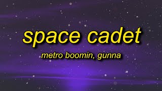 Metro Boomin - Space Cadet (TikTok Remix) Lyrics ft. Gunna | bought a spaceship now imma space cadet