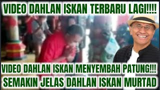 INNALILLAHI!! TERSEBAR LAGI VIDEO DAHLAN ISKAN MENYEMBAH PATUNG!! DAHLAN ISKAN JELAS MURTAD!!?