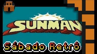 Sábado Retrô - Sunman (NES)