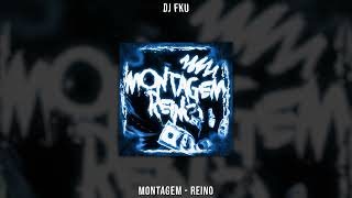 DJ FKU - MONTAGEM - REINO (Slowed)