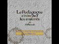 le pédagogue n aime pas les enfants by henri roorda read by pauline latournerie full audio book