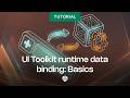 UI Toolkit runtime data binding: Basics