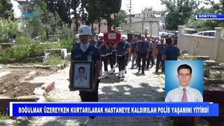 Boğulmak üzereyken kurtarılarak hastaneye kaldırılan polis yaşamını yitirdi