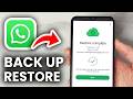 How To Backup and Restore WhatsApp Messages On Android - Full Guide