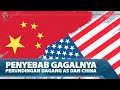 PENYEBAB GAGALNYA PERUNDINGAN DAGANG AS DAN CHINA