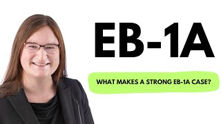 What makes a strong EB-1A case?