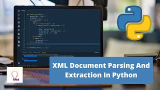 XML Document Parsing And Extraction In Python | Python Project