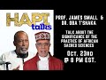 Prof. James Small & Dr. Oba T’Shaka talk about the significance of African Sacred Sciences