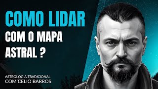 COMO SABER USAS AS INFORMAÇÕES DO MAPA ASTRAL ? - Astrologia Tradicional com Celio Barros