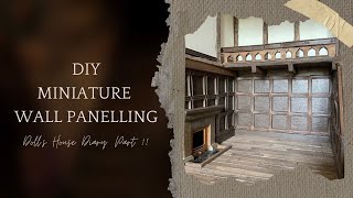 1/12 Scale Wall Panelling | Tudor Doll’s House Makeover Diary - Part 11