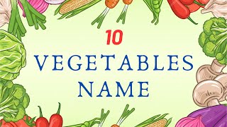 10 Vegetables Name in English and hindi |  Vegetables Name | sabjiyon ke naamI