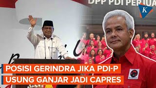 Gerindra Diujung Tanduk jika PDI-P Resmi Usung Ganjar