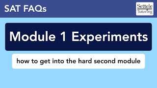 SAT Module 1 Experiments — What does it take to get into the Hard 2nd Module?
