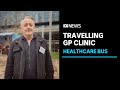 Travelling healthcare bus offers free services to vulnerable Canberrans | ABC News