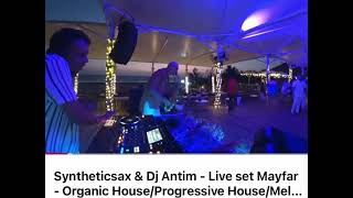 Syntheticsax & Dj Antim - Live set Mayfar |track Kerim Muravey,Pawel Prutt-Aigiri Nandini