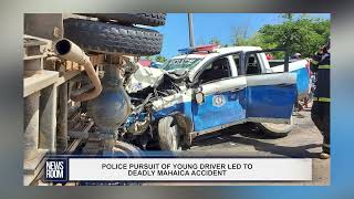 POLICE PURSUIT OF YOUNG DRIVER LED TO DEADLY MAHAICA ACCIDENT