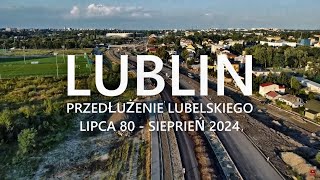 LUBLIN Z DRONA | BUDOWA DROGI PRZEDŁUŻENIE LUBELSKIEGO LIPCA 80 | Sierpień 2024