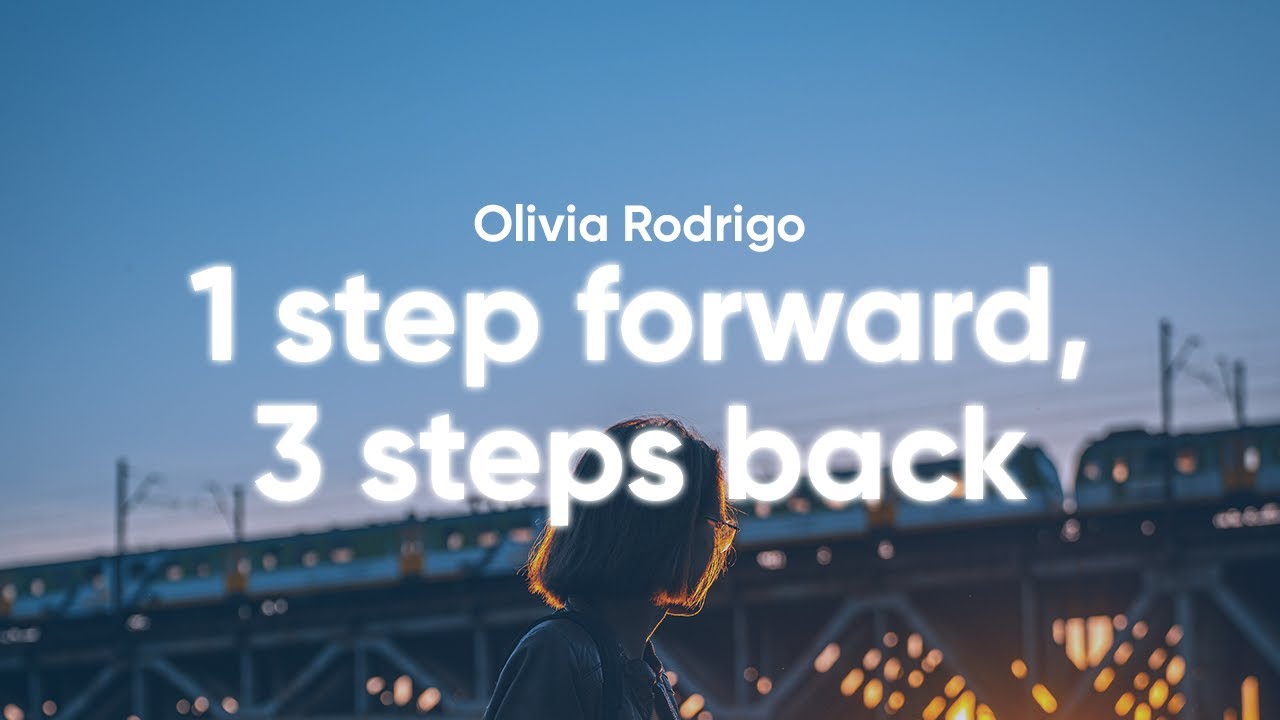 Olivia Rodrigo - 1 Step Forward, 3 Steps Back (Clean - Lyrics) - YouTube