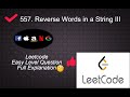557 Reverse Words in a String III | Leetcode Easy Level Questions Complete Playlist in Python