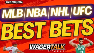 Free Best Bets and Expert Sports Picks | WagerTalk Today | MLB Picks and Predictions | 5/27/24