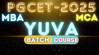 PGCET 2025 | PGCET MBA | PGCET MCA | Yuva Batch Course