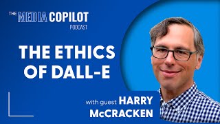 The Ethics of DALL-E, with Harry McCracken