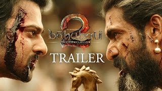 Bahubali 2 The Conclusion  Official Trailer | S.S. Rajamouli