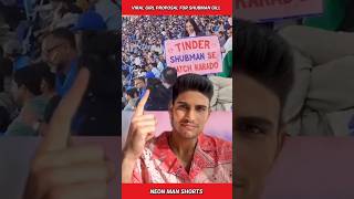 Viral Girl PROPOSAL for Shubman Gill ❤️ Reacts | Shubman Gill Tinder | Shubhman Gill Cricket #shorts
