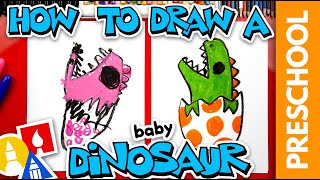 How To Draw A Baby Dinosaur Hatching From An Egg - Preschool