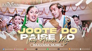 Joote Do Paise Lo (Tech House Mix) | Raavana Music | Salman Khan, Madhuri Dixit | HumAapkeHainKoun