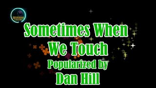 Sometimes When We Touch by Dan Hill (KARAOKE)