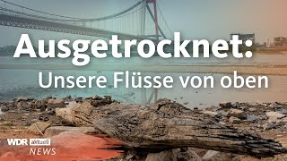 Dürre im Rhein: Wir zeigen die Folgen von Trockenheit für unsere Gewässer von oben | Aktuelle Stunde