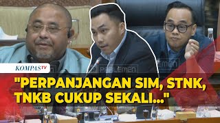 [FULL] Komisi III DPR RI Minta Kakorlantas Evaluasi Perpanjangan SIM: Cukup Sekali Seumur Hidup