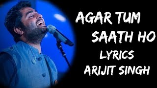 Agar Tum Sath Ho Full Song (Lyrics) - Alka Yagnik | Arijit Singh | Lyrics Tube