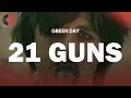 Green Day - 21 Guns | Top Songs | Lyrics