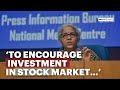 Why Did The Govt Increase Long Term Capital Gains Tax? Sitharaman Answers