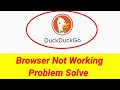 How to Fix DuckDuckGo Browser Not Working, Opening & Loading Problem in Android