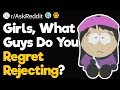 Girls, What Guys Do You Regret Rejecting?