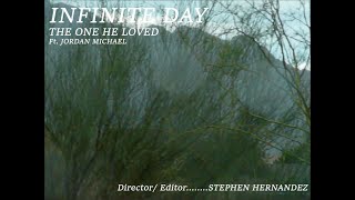THE ONE HE LOVED & JORDEN MICHAEL - Infinite Day