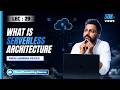 Lec-29 : What is Serverless? | AWS Lambda vs EC2 | Serverless Vs Server Based