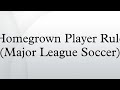 homegrown player rule major league soccer