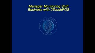 Manager Monitoring Shift Business with 2TouchPOS