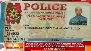 BT: Pulis na off-duty at nakainom sa Malabon, arestado nang magsiga-sigaan sa checkpoint