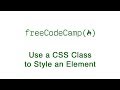 Basic CSS: Use a CSS Class to Style an Element | freeCodeCamp