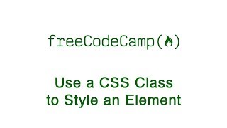 Basic CSS: Use a CSS Class to Style an Element | freeCodeCamp